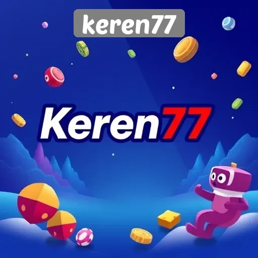 Mengenal Situs Game Keren77 Sebagai Pilihan Hiburan Digital